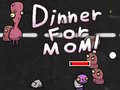 Juego Dinner for Mom