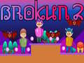 Juego Brokun 2