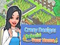 Juego Crazy Design: Rebuild Your Home