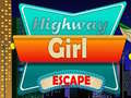 Juego Highway Girl Escape 