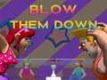 Juego Blow Them Down