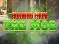 Juego Running from the Mob