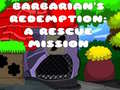 Juego Barbarians Redemption A Rescue Mission