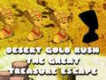 Juego Desert Gold Rush The Great Treasure Escape