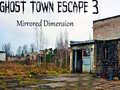 Juego Ghost Town Escape 3 Mirrored Dimension
