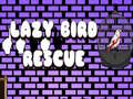 Juego Lazy Bird Rescue