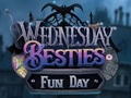Juego Wednesday Besties Fun Day