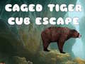 Juego Caged Tiger Cub Escape