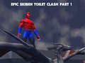 Juego Epic Skibidi Toilet Clash part 1