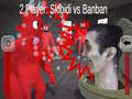 Juego 2 Player: Skibidi vs Banban