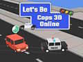Juego Let's Be Cops 3D Online