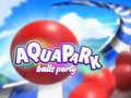 Juego Aquapark Balls Party