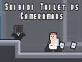 Juego Skibidi Toilet vs Cameramans