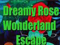 Juego Dreamy Rose Wonderland Escape