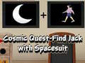 Juego Cosmic Quest Find Jack with Spacesuit