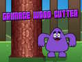 Juego Grimace Wood Cutter