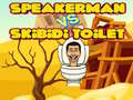 Juego Speakerman Vs Skibidi Toilet