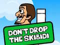 Juego Dont Drop The Skibidi