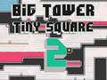 Juego Big Tower Tiny Square 2