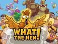 Juego What The Hen