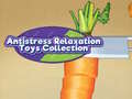 Juego Antistress Relaxation Toys Collection 