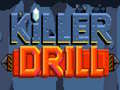 Juego Killer Drill