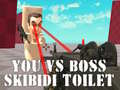 Juego You vs Boss Skibidi Toilet