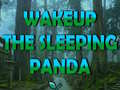 Juego Wakeup The Sleeping Panda
