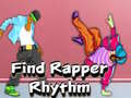 Juego Find Rapper Rhythm