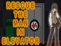 Juego Rescue The Man In Elevator