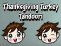 Juego Thanksgiving Turkey Tandoori