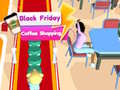 Juego Black Friday Coffee Shopping