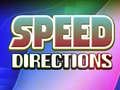 Juego Speed Directions