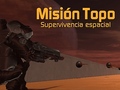 Juego Misión Topo: Supervivencia Espacial
