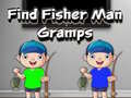 Juego Find Fisher Man Gramps