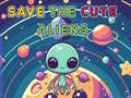 Juego Save The Cute Aliens