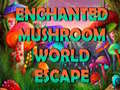 Juego Enchanted Mushroom World Escape