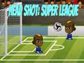 Juego Head Shot: Super League