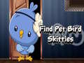 Juego Find Pet Bird Skittles