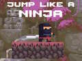 Juego Jump Like a Ninja