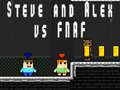 Juego Steve and Alex vs Fnaf