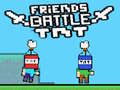Juego Friends Battle TNT