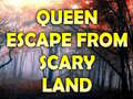 Juego Queen Escape From Scary Land