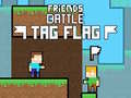 Juego Friends Battle Tag Flag