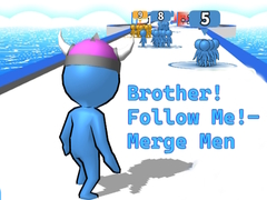 Juego Brother!Follow Me! - Merge Men