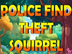 Juego Police Find Theft Squirrel