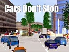Juego Cars Don't Stop