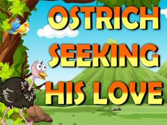 Juego Ostrich Seeking His Love  