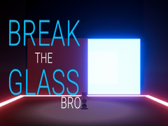 Juego Break the Glass Bro