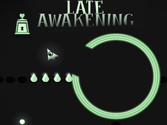 Juego Late Awakening